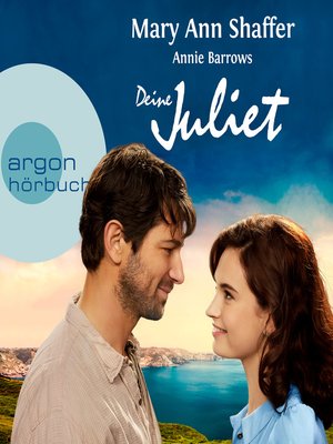 cover image of Deine Juliet--Club der Guernseyer Freunde von Dichtung und Kartoffelschalenauflauf